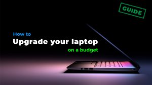 How to upgrade a laptop on a budget?