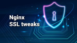 Some SSL tweaks for Nginx