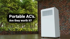 Portable Air Conditioners. Are they worth it?