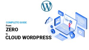 From zero to cloud WordPress install tutorial - Final Guide
